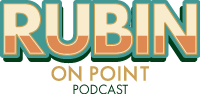 Rubin on Point Podcast
